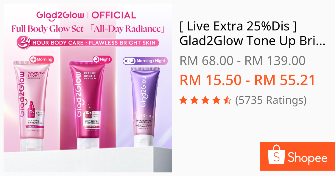Panduan Membeli Glad2Glow Tone Up Brightening Body Serum: Apa yang Perlu Anda Tahu?