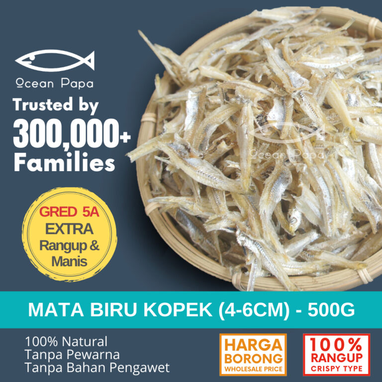 Ocean Papa Ikan Bilis Mata Biru Kopek dan Belum Kopek Gred 5A/3A/A 500G
