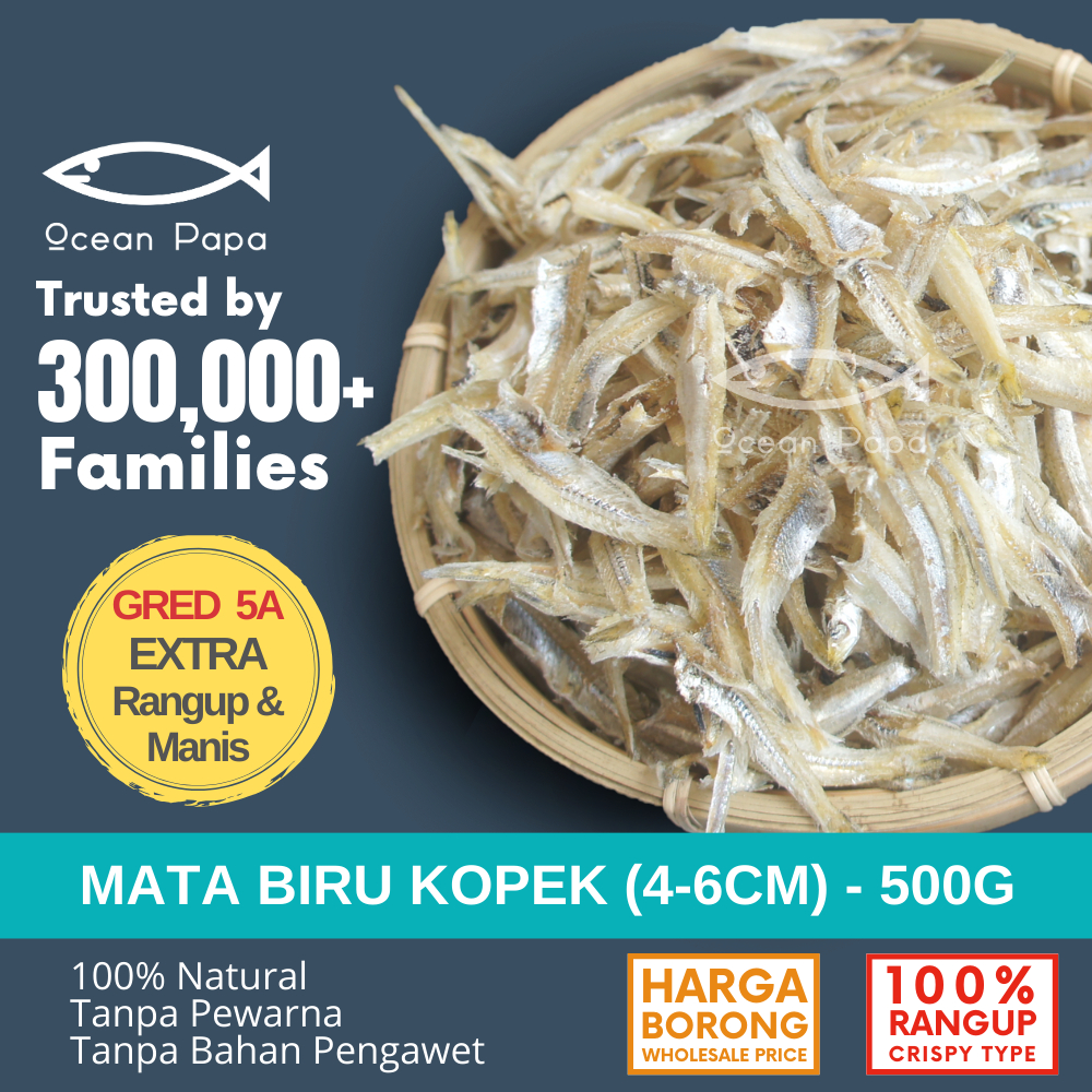 Ocean Papa Ikan Bilis Mata Biru Kopek dan Belum Kopek Gred 5A/3A/A 500G
