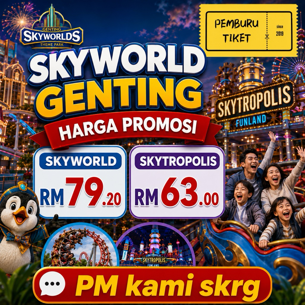 Tiket Skyworld dan Skytropolis Genting Highlands: Panduan Beli dan Semak Promo