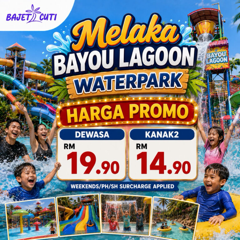 Melaka Bayou Lagoon Waterpark Ticket: Panduan Tempahan dan Semakan Promo