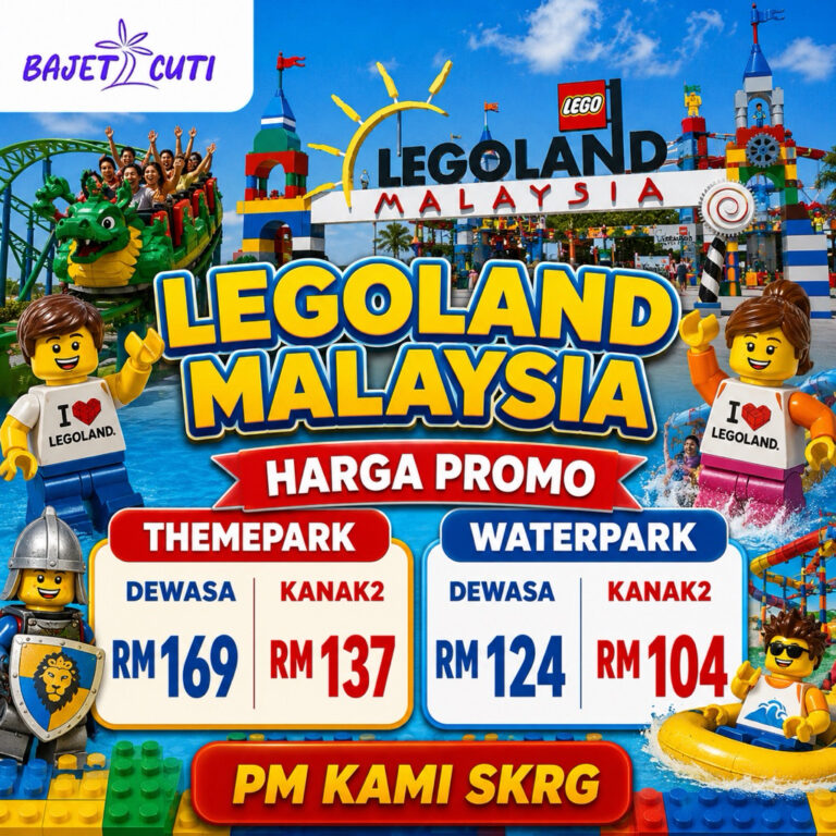 Tiket Legoland Johor: Panduan Tempahan dan Pilihan Tarikan