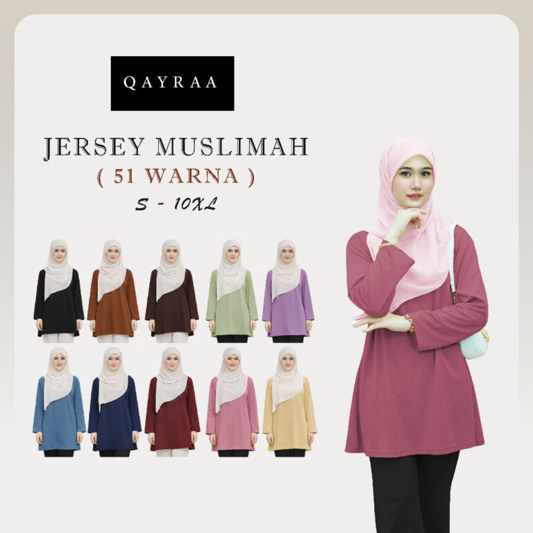 Jersi Muslimah Microfiber QAYRAA Bahagian 1: Pilihan Saiz dan Warna